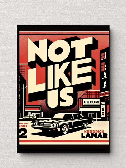 Discover kendrick Lamar poster, not like us poster