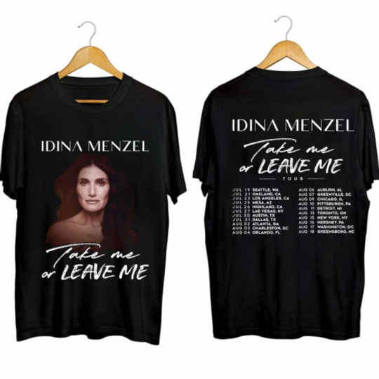Discover Take Me or Leave Me Tour 2024 Shirt, Idina Menzel Fan Shirt