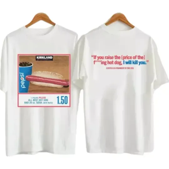 Discover Costco Hot Dog & Soda Combo With Quote T-Shirt