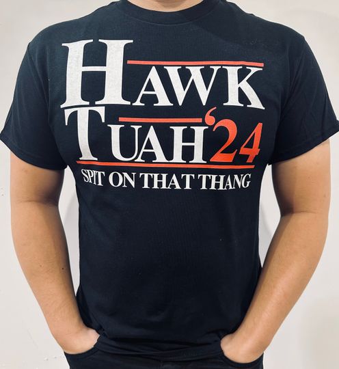 Discover Hawk Tuah Spit On That Thang 2024 Shirt | Election Shirt | Political Dark Tee