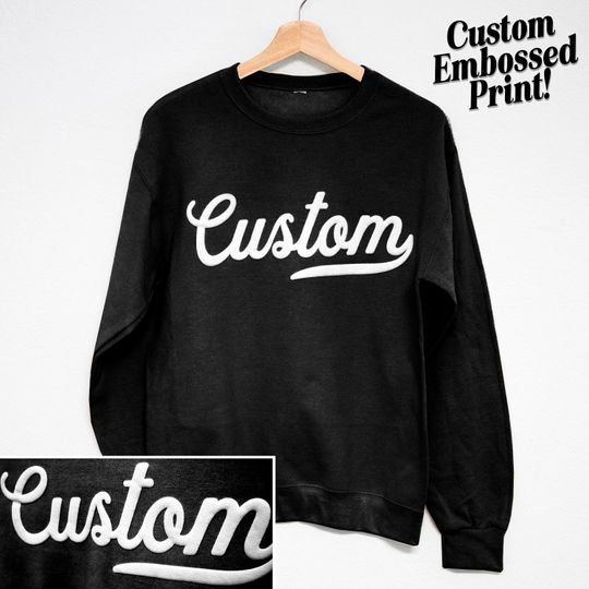 Discover EMBOSSED CUSTOM Sweatshirt, Your name city team town Embossed Sweatshirt