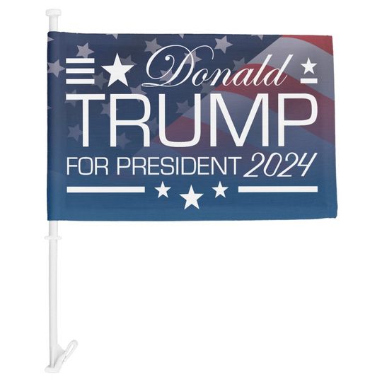 Discover Donald Trump For President 2024 Car Flag