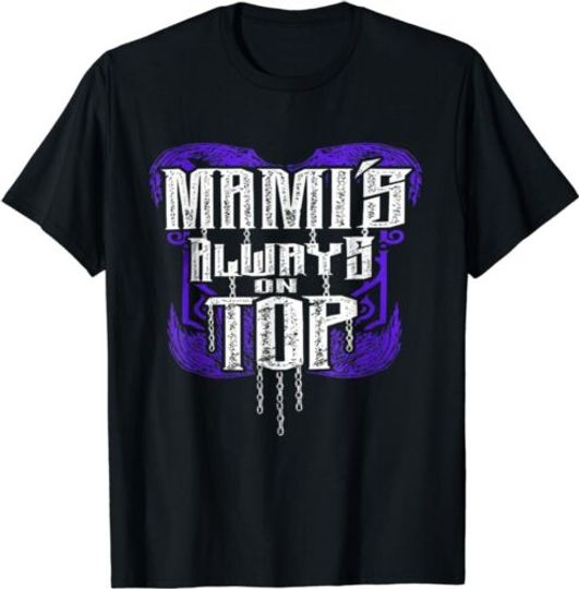 Discover Rhea Ripley Mami’s Always On Top T-Shirt