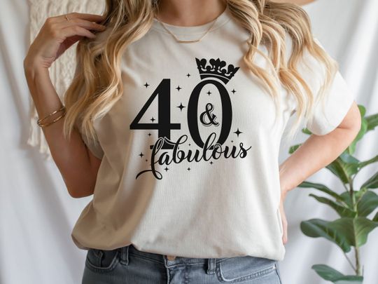 Discover Forty And Fabulous Shirt, 40th Birthday T-Shirt, 40 And Fabulous Shirt