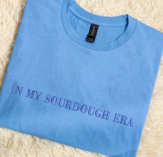 Discover In My Sourdough Era Embroidered Tshirt , Sourdough Starter, Bread Baker Shirt, Baking Gift