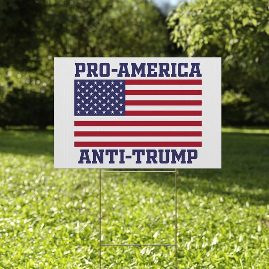 Discover Pro America Anti Trump Yard Sign - Corrugated Yard Sign