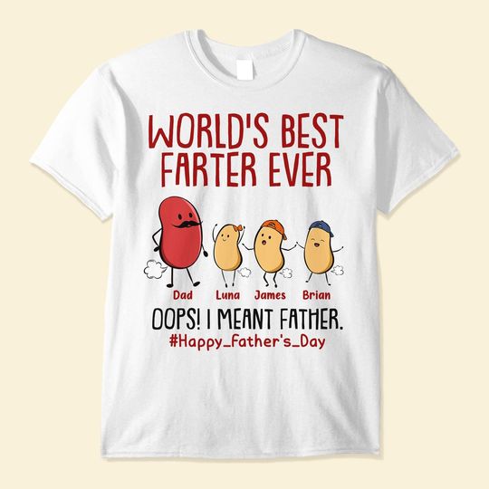 Discover World's Best Farter Ever I Mean Father Funny - Personalized Shirt