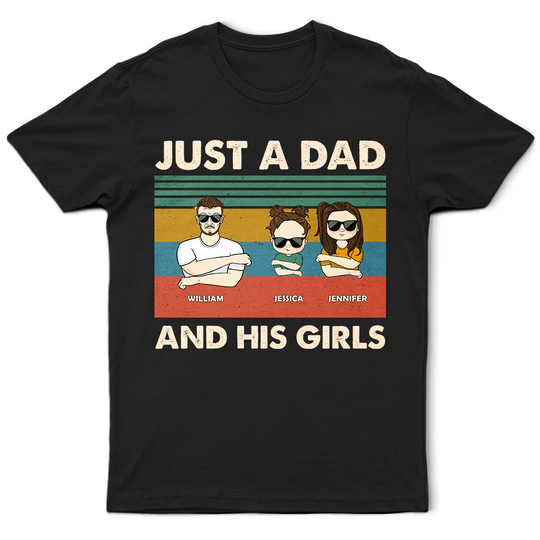 Discover Just A Dad & His Girls Personalized T-Shirt - Perfect Father's Day Gift