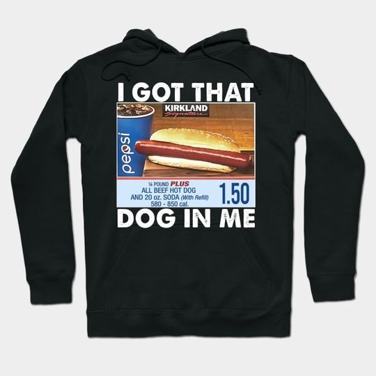 Discover Hot Dog Combo I Got That Dog In Me Hoodie