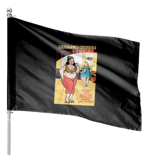 Discover Waffle House Vampire House Flags