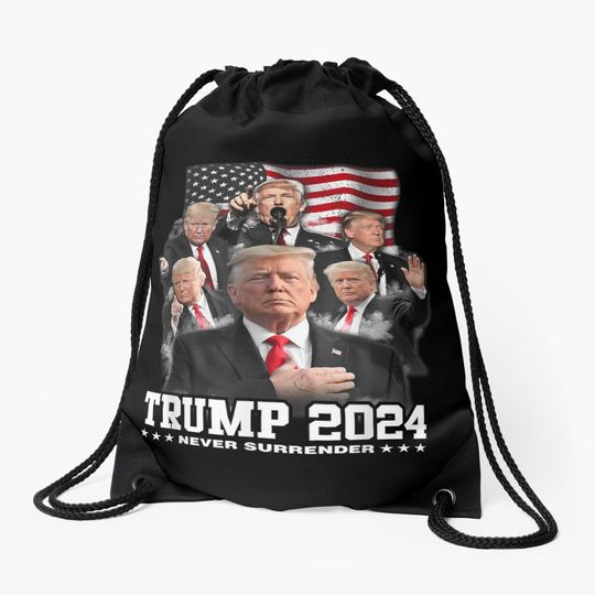 Discover President Donald J Trump 2024 Never Surrender Drawstring Bag