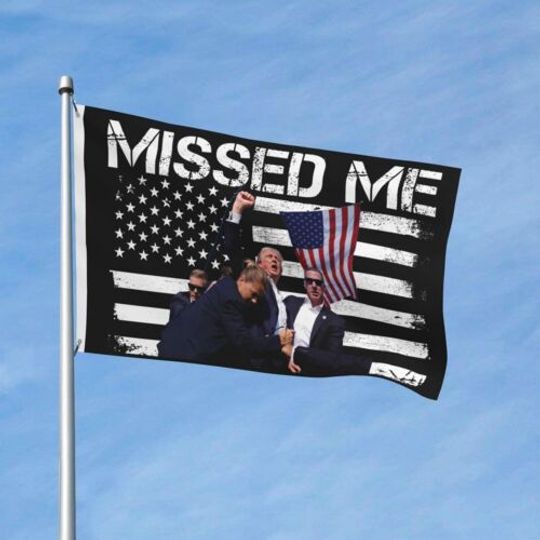 Discover Trump Shooting Fight House Flag - You Missed Me Design
