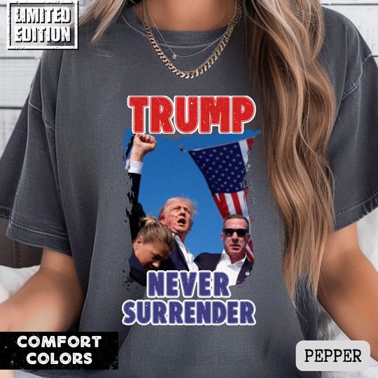 Discover Trump Never Surrender Tshirt - Show Your MAGA Pride