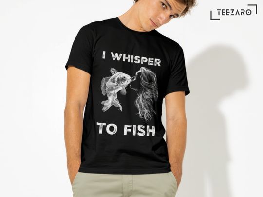 Discover Funny Fishing T-Shirt, I Whisper to Fish, Fish Whisperer Tee, Quirky Fishing Lover Gift
