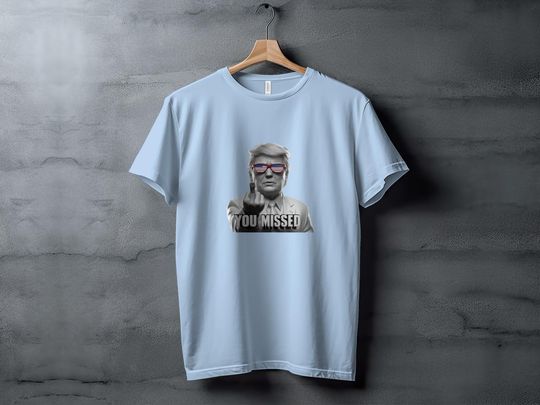 Discover Funny Patriotic T-Shirt, Donald Trump, You Missed Graphic Tee, Political Satire Shirt