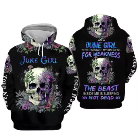 Discover Personalized Skull June Girl Never Mistake My Kindness For Weakness Hoodie 3D