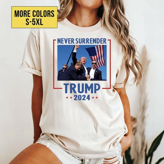 Discover Trump 2024 Never Surrender T-Shirt