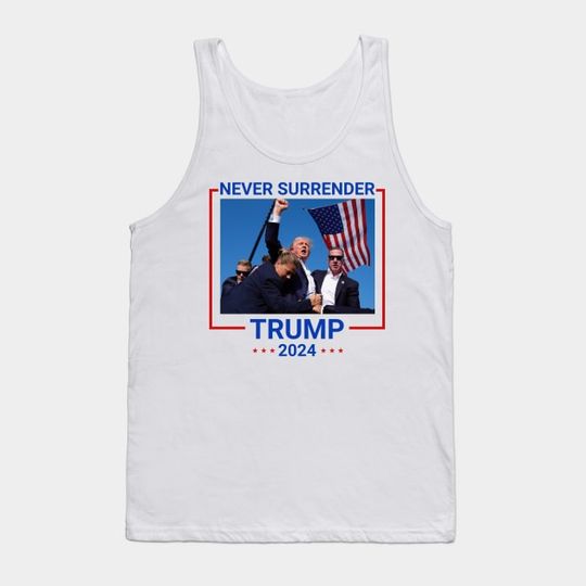 Discover Trump shot never surrender 2024 - Trump Shot Tank Top