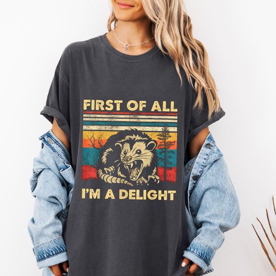Discover First Of All I'm A Delight Shirt, Cute Sarcastic Sweatshirt, Sarcastic Self