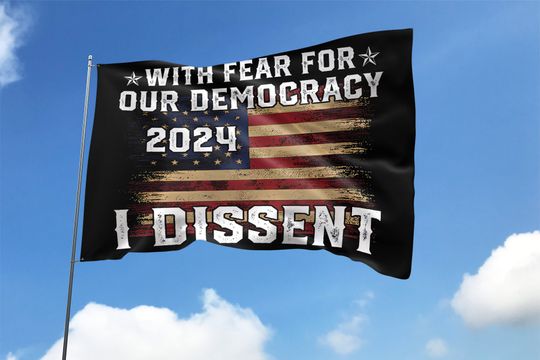 Discover With Fear For Our Democracy I Dissent House Flag, I Vote Flag, Social Justice Flag