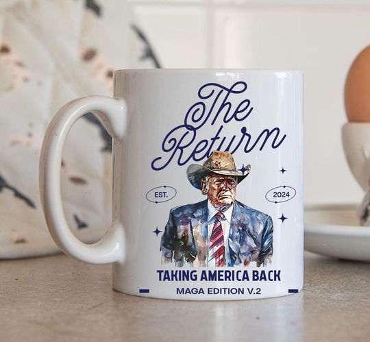 Discover Trump The Return Taking America Back Mug, Western Donald Trump Cowboy Mug, Republican Mug