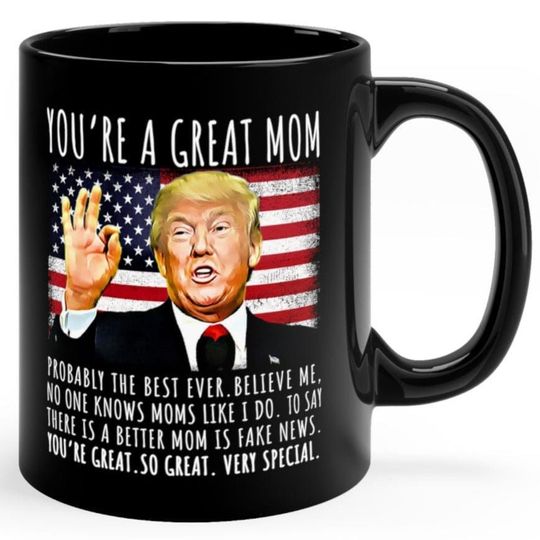 Discover Great Mom Funny Trump Speech Coffee Mug