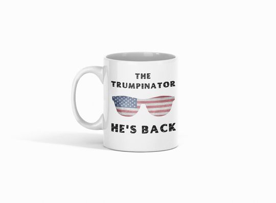 Discover Funny Trumpinator Mug, Patriotic Gag Gift