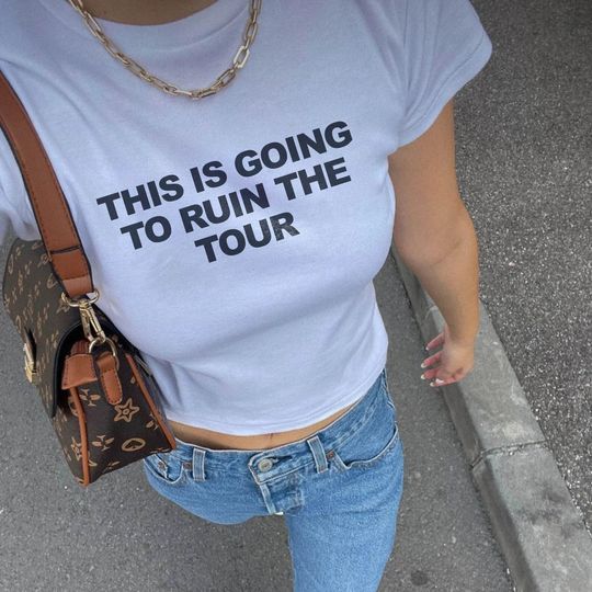 Discover This Is Going To Ruin The Tour Baby Tee | Y2K Baby Tee | This Is Going To Ruin The Tour Shirt