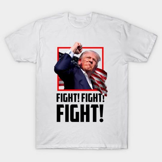 Discover Trump-Fight T-Shirt- Trump Fight T-Shirt