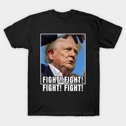 Discover Trump Fight! - Trump Fight - T-Shirt