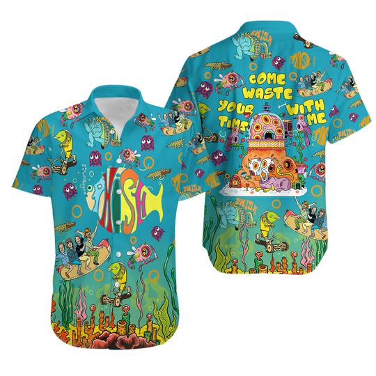 Discover Phish Come Waste Your Time With Me Hawaiian Shirt