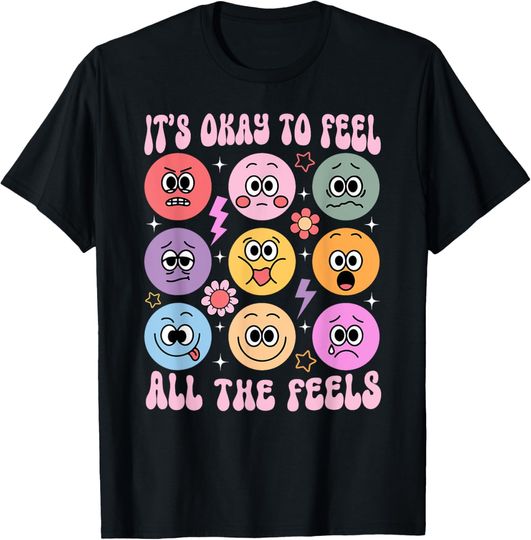 Discover It's Okay To Feel All The Feels Funny Mental Health T-Shirt