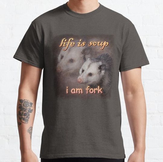 Discover Life is soup, I am fork possum word art