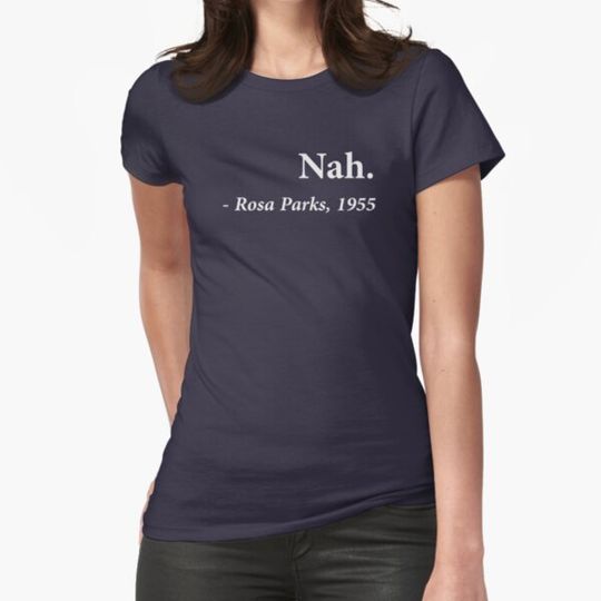 Discover Nah Rosa Parks Quote