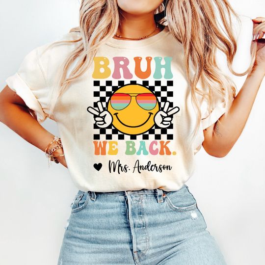 Discover Bruh We Back Shirt, Teacher T-Shirt, First Day of School Shirt