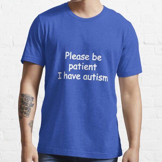 Discover please be patient i have autism