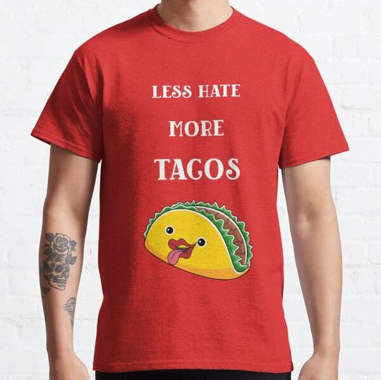 Discover Less Hate More Tacos