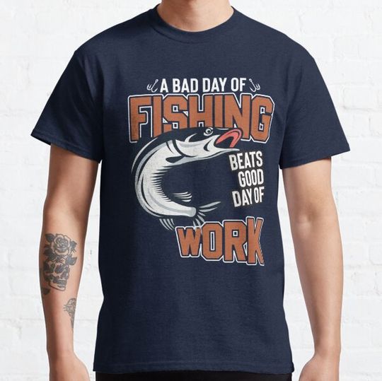 Discover A Bad Day Of Fishing Beats Good Day Of Work