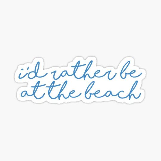 Discover I'd Rather Be At The Beach Sticker