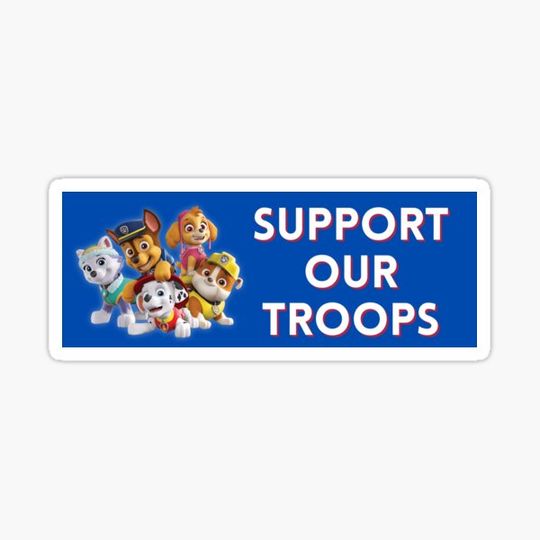 Discover Support Our Troops Paw Patrol Parody Bumper Sticker