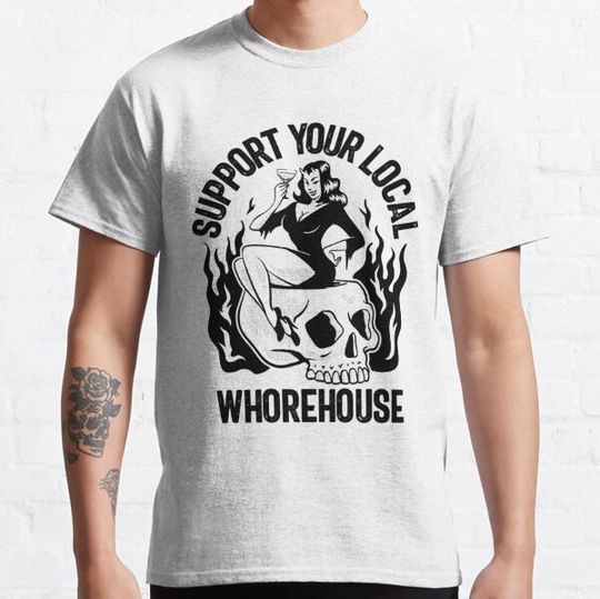 Discover Support Your Local Whorehouse Funny Men_s Humor Gear