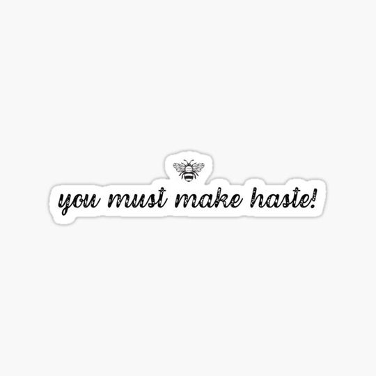 Discover You Must Make Haste Bridgerton Quote