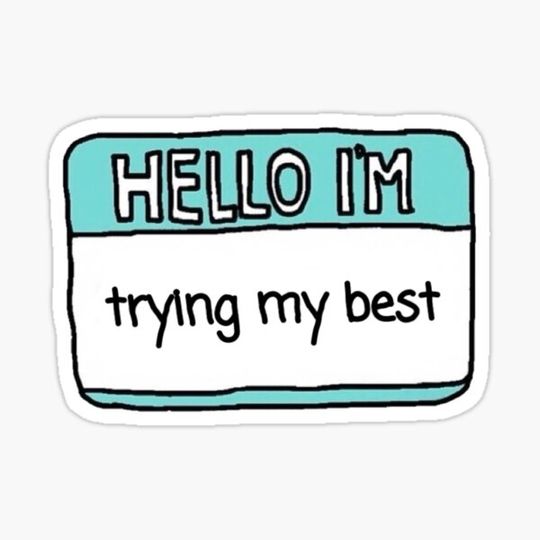 Discover Hello I'm Trying My Best