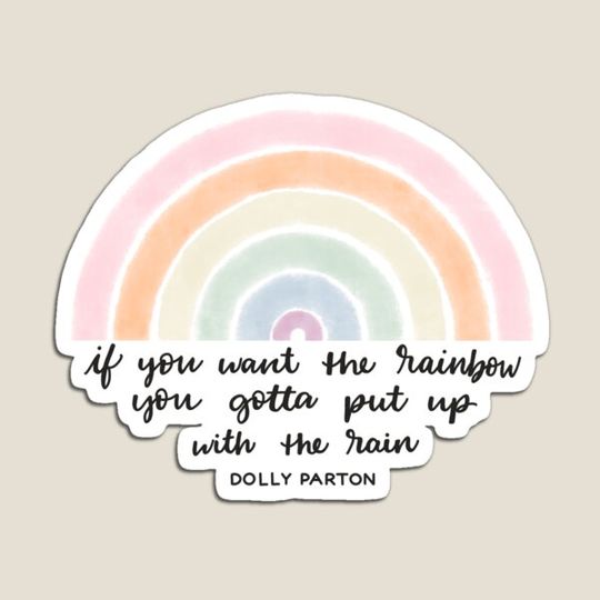 Discover Rain and Rainbows - Dolly Parton Quote