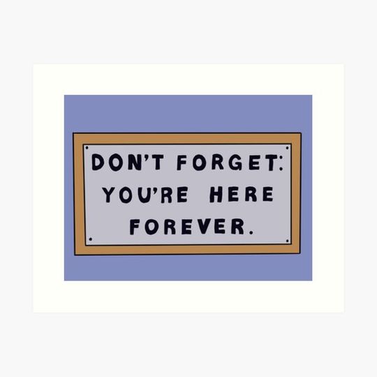 Discover Don’t Forget You’re Here Forever Simpsons sign