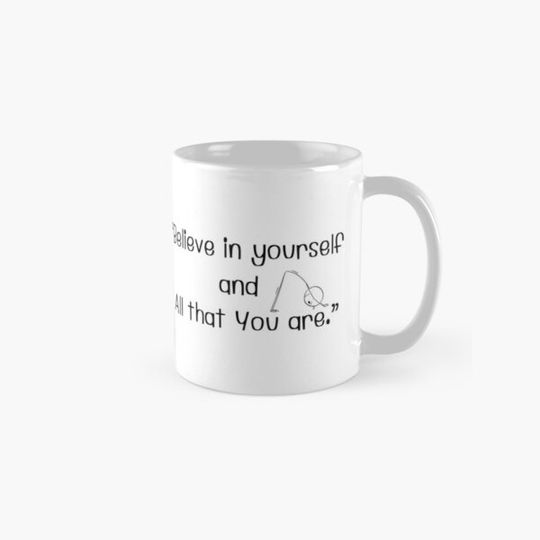 Discover Believe in yourself and all that you are