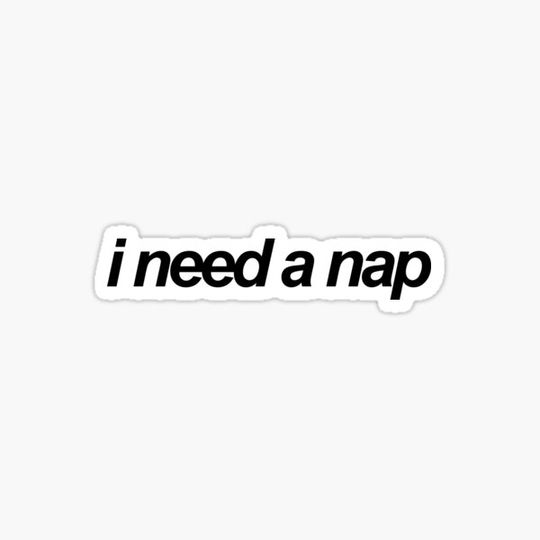 Discover i need a nap