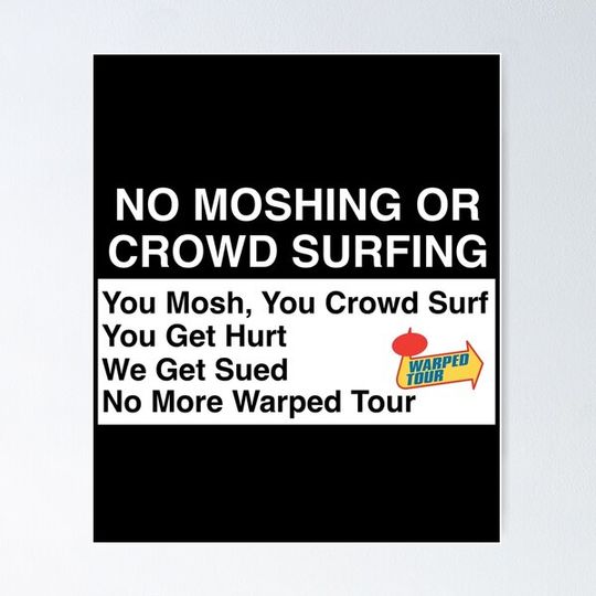 Discover WARPED TOUR NO MOSHING SIGN