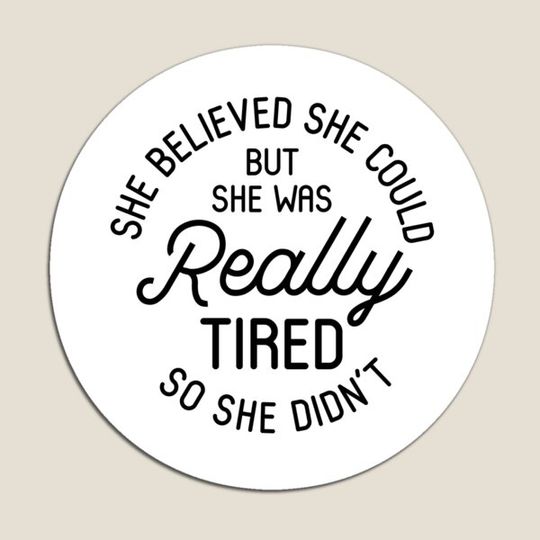 Discover She Believed She Could but Was Really Tired T-Shirt