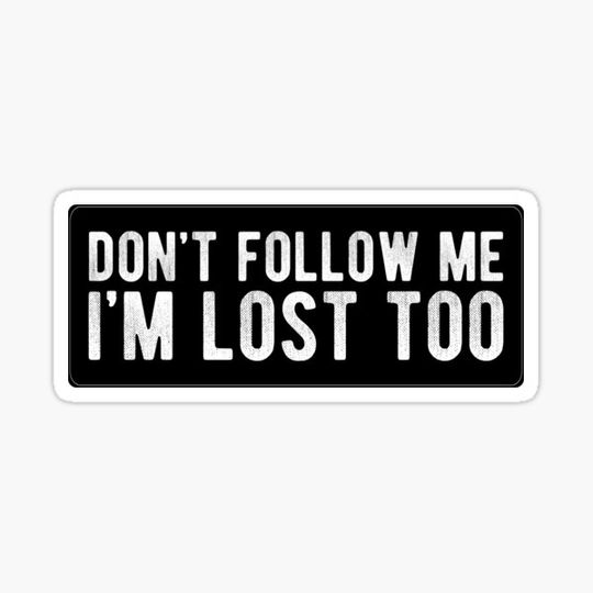Discover Don't Follow Me - Cool Funny Drinking Motorcycle Helmet Car Bumper Or College Humor Text